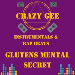 - Glutens Mental Secret - Rap / Hip Hop / Grime Beat / Instrumental / Soundtrack / - Crazy Gee -