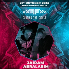 Jairam&Abralabim @ xXETEXx Closing The Circle - Mensch Meier 21st October 2023