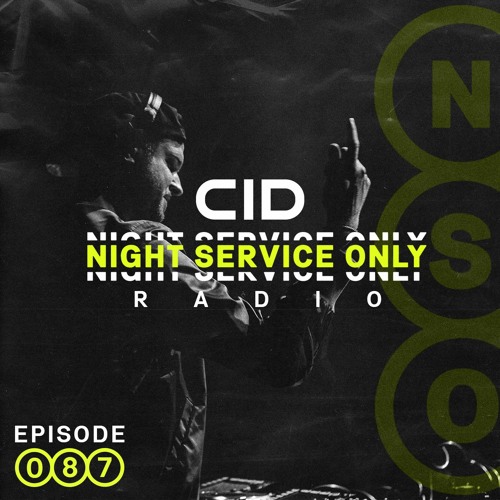 CID Presents: Night Service Only Radio - Episode 087