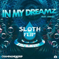 CHAMPAGNE DRIP, LINNEY - IN MY DREAMZ (SLOTH FLIP) (FREE DL)