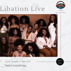 Libation Live with Ian Friday 3-20-22