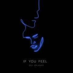 PREMIERE: Dee Orlando - If You Feel