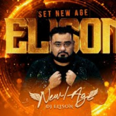 SET DJ ELISON NEW AGE 2022