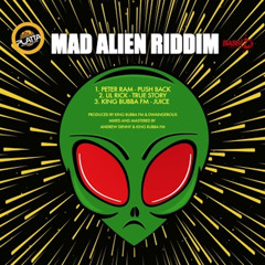 Mad Alien Riddim – King Bubba Fm