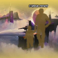 Ethereal Frenzy