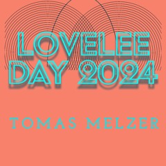 26 YRS of Lovelee Day 2024 - Tomas Melzer