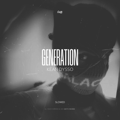 Generation (Slowed)
