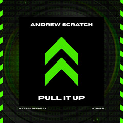 Andrew Scratch - Pull It Up (Radio Edit)