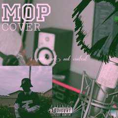 MOP [Mick Jenkins Cover]