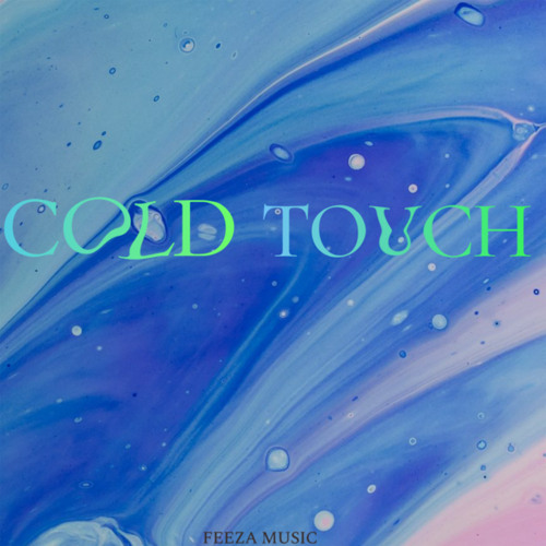 Stream Cold Touch by Feeza | Listen online for free on SoundCloud
