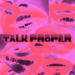 Talk Proper (ft. Crick) (p. @cdatbeats)