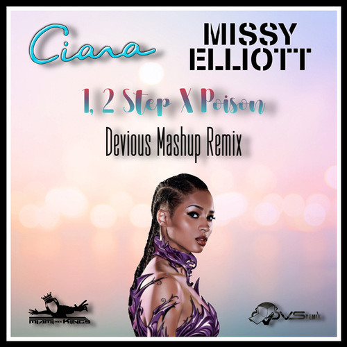Ciara Ft. Missy Elliott - 1, 2 Step X Poison (Devious Mashup Remix)