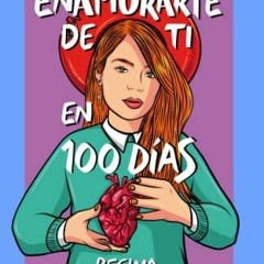 (PDF/DOWNLOAD) Cómo Enamorarte de Ti en 100 Días (Reto): Journal para Sanar tus Heridas