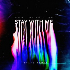 REPAIR, Ben Shaw & PONZ - Stay With Me (State Remix)