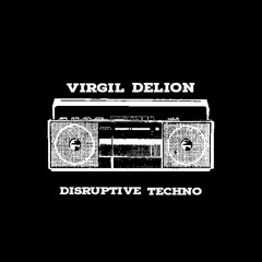 Virgil Delion Disruptive Techno Radio