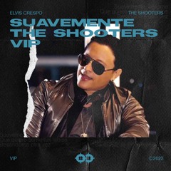 Elvis Crespo - Suavemente (The Shooters VIP)
