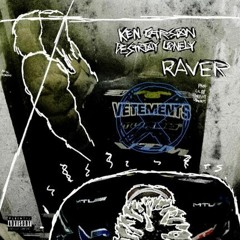 Destroy Lonely & Ken Carson - Raver (prod. UpMadeIt, Lil 88 & Nawbilly)