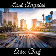 Essa Chef - Lost Angeles 🌘