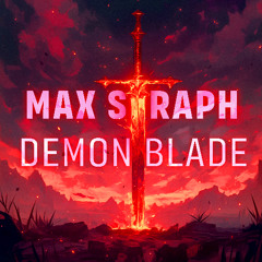Max Seraph - Demon Blade