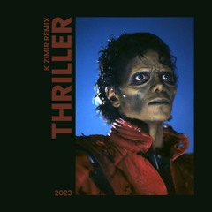 THRILLER (K.ZIMIR MELODIC TECHNO REMIX) [FREE DL]