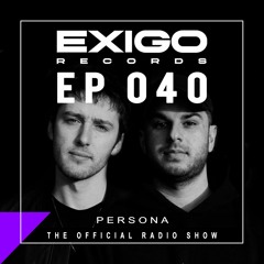 Exigo Radio EP 40 - Persona - This Is Persona