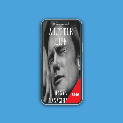 Immortal classic, A Little Life: A Novel by Hanya Yanagihara