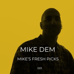 MIKE'S FRESH PICKS VOL 1