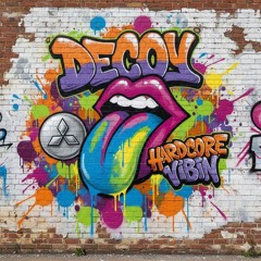 Decoy - Hardcore Vibin