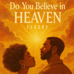 Do You Believe in Heaven