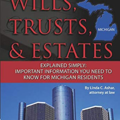 Access PDF 📁 Your Michigan Wills, Trusts, & Estates Explained Simply Important Infor