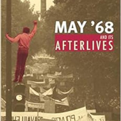 [READ] PDF 📁 May '68 and Its Afterlives by Kristin Ross KINDLE PDF EBOOK EPUB