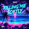 Killing Me Softly (Original Mix)