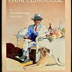 ACCESS EPUB 📘 Monsieur Pamplemousse by  Michael Bond [EPUB KINDLE PDF EBOOK]