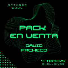 Previo Pack En Venta-David Pacheco-Octubre 2k25- 4 tracks exclusivos- inf en la descripcion