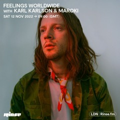 Feelings Worldwide with Karl Karlson & Maroki - 12 November 2022