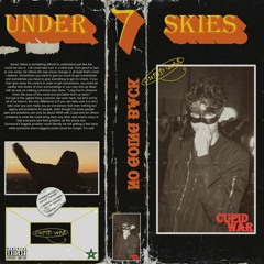 Under 7 Skies (Prod. Zyeq)
