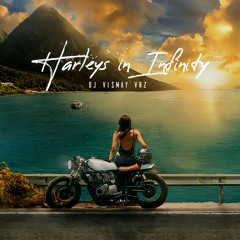 Harleys in Hawaii X Infinity Mashup - DJ Vismay VRz(Sped Up Version)