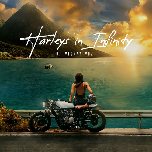 Harleys in Hawaii X Infinity Mashup - DJ Vismay VRz(Sped Up Version)