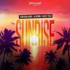 Team Rush Hour x JR Kenna x Kilate Tesla - Sunrise (FREE DOWNLOAD)