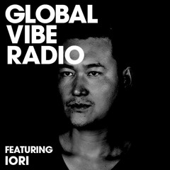 Global Vibe Radio 199 Feat. IORI (Semantica, Field Records)