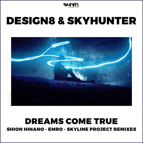 Design8 & Skyhunter - Dreams Come True (Skyline Project Remix) [Synth Collective]