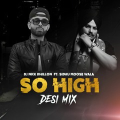 So High (Desi Mix)- DJ Nick Dhillon