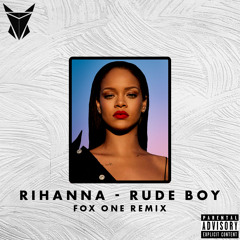 Rihanna - Rude Boy (FOX ONE REMIX)