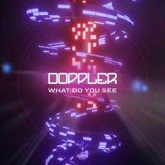 Doppler - What Do You See (sample) | OUT NOW @Techsafari records