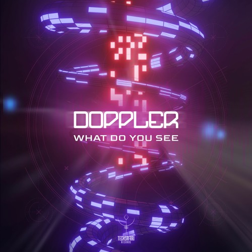 Doppler - What Do You See (sample) | OUT NOW @Techsafari records