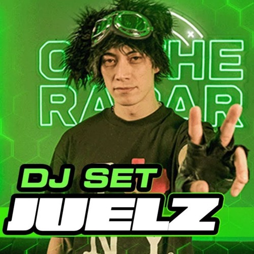 Juelz | On The Radar DJ SET