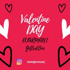 Valentines DAY RUN DOWN | Mixed By DjArmani