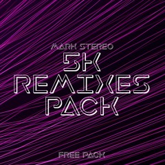 5K - MARK STEREO (FREE PACK)