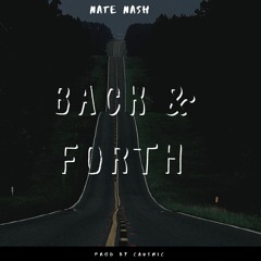 Nate Nash (Back And Forth)