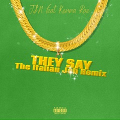 J$N Feat Kenna Rae - They Say - The Italian Job Remix